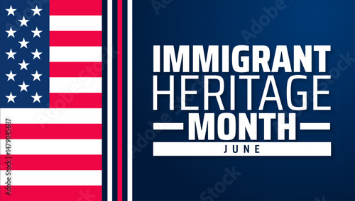 Immigrant Heritage Month Banner or background. June Celebration with American Flag. Cultural Diversity Illustration.
