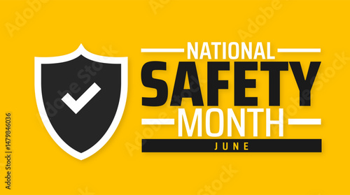 National Safety Month Banner. June Campaign with Shield and Checkmark. Awareness Illustration.