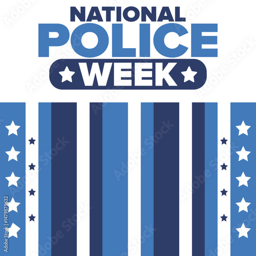 National Police Week in May. Celebrated annual in United States. In honor of the police hero. Police badge and patriotic elements. Officers Memorial Day. Poster, card, banner. Vector illustration