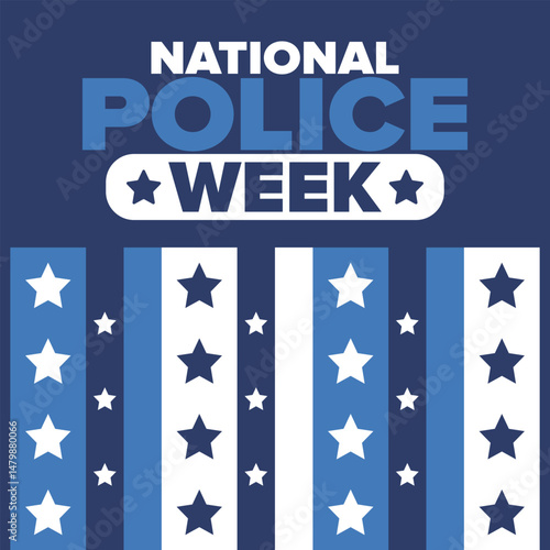 National Police Week in May. Celebrated annual in United States. In honor of the police hero. Police badge and patriotic elements. Officers Memorial Day. Poster, card, banner. Vector illustration