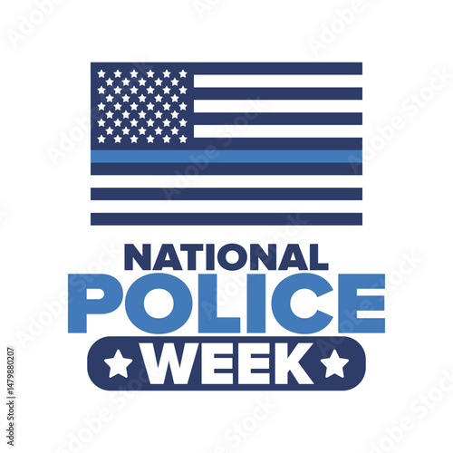 National Police Week in May. Celebrated annual in United States. In honor of the police hero. Police badge and patriotic elements. Officers Memorial Day. Poster, card, banner. Vector illustration