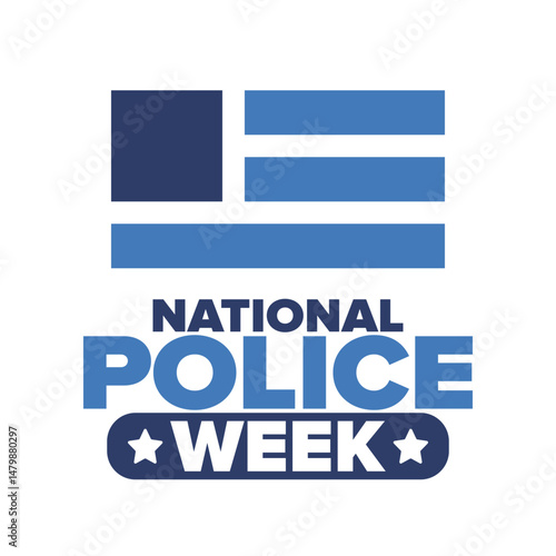National Police Week in May. Celebrated annual in United States. In honor of the police hero. Police badge and patriotic elements. Officers Memorial Day. Poster, card, banner. Vector illustration