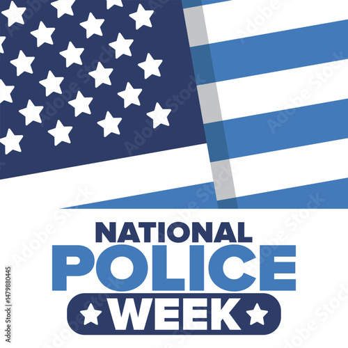 National Police Week in May. Celebrated annual in United States. In honor of the police hero. Police badge and patriotic elements. Officers Memorial Day. Poster, card, banner. Vector illustration