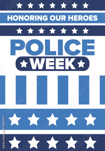 National Police Week in May. Celebrated annual in United States. In honor of the police hero. Police badge and patriotic elements. Officers Memorial Day. Poster, card, banner. Vector illustration