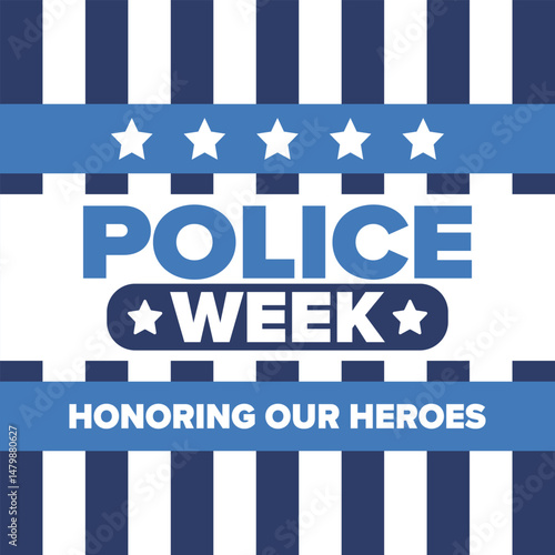 National Police Week in May. Celebrated annual in United States. In honor of the police hero. Police badge and patriotic elements. Officers Memorial Day. Poster, card, banner. Vector illustration
