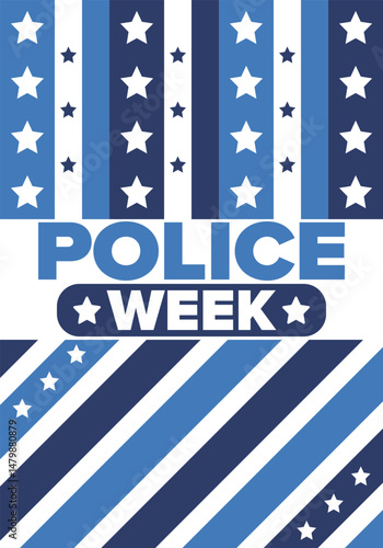 National Police Week in May. Celebrated annual in United States. In honor of the police hero. Police badge and patriotic elements. Officers Memorial Day. Poster, card, banner. Vector illustration