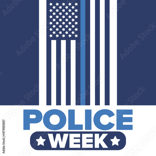 National Police Week in May. Celebrated annual in United States. In honor of the police hero. Police badge and patriotic elements. Officers Memorial Day. Poster, card, banner. Vector illustration