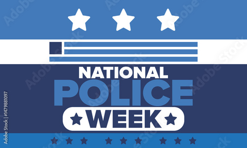 National Police Week in May. Celebrated annual in United States. In honor of the police hero. Police badge and patriotic elements. Officers Memorial Day. Poster, card, banner. Vector illustration