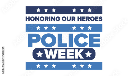 National Police Week in May. Celebrated annual in United States. In honor of the police hero. Police badge and patriotic elements. Officers Memorial Day. Poster, card, banner. Vector illustration