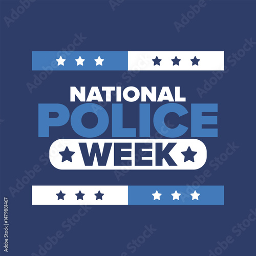 National Police Week in May. Celebrated annual in United States. In honor of the police hero. Police badge and patriotic elements. Officers Memorial Day. Poster, card, banner. Vector illustration