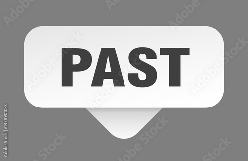 past sticker. past sign isolated on gray background