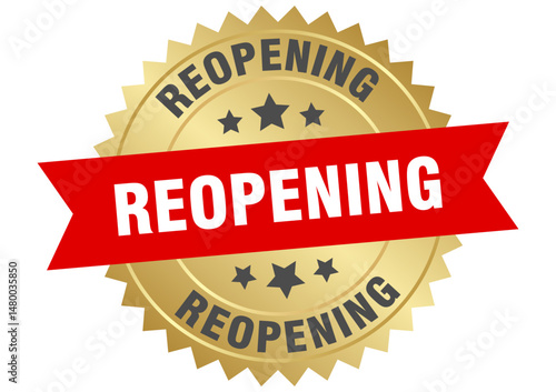 reopening. reopening round red and gold label isolated on transparent background
