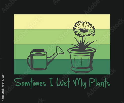 Sometimes i wet my plants new High quality gardening T shirt graphic with hand drawn plants and a humorous slogan, great for print on demand and garden merchandise