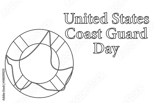 Greeting coloring page with summer outline drawing of lifebuoy for ship. United States Coast Guard Day. For entertaining kids, summertime, nautical, maritime, celebration black and white design banner