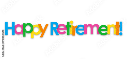 HAPPY RETIREMENT colorful typography banner on transparent background