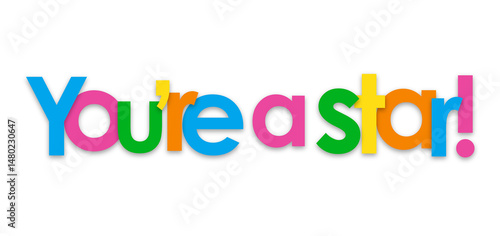 YOU'RE A STAR! colorful typography banner on transparent background
