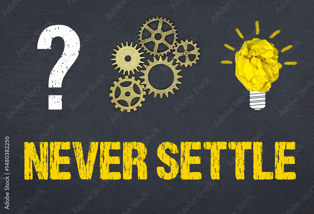 Obraz premium Never Settle 