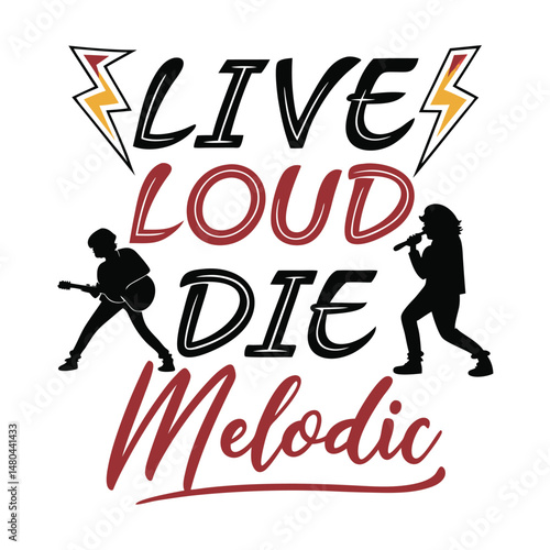 Live Loud Die Melodic Typography Text Style for T-Shirt Design