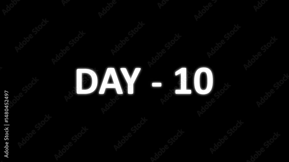 Day 10, 10 Day Text Animation Videos On Black Background. Day 10, 10 Day Text Animation Videos On Black Background.