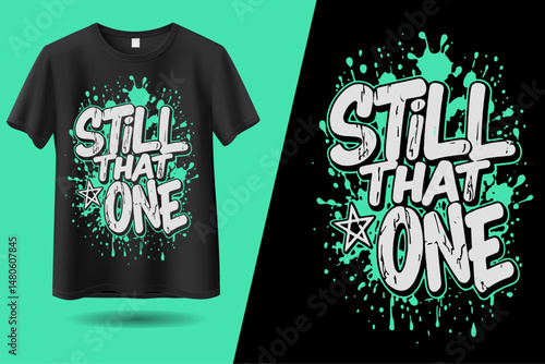typography t-shirt design. still that one.