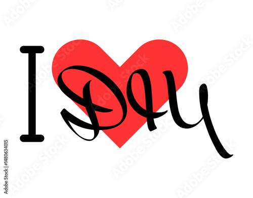 I love DIY creative slogan. Hand drawn letters with red heart. Vector illustration, lettering in modern design