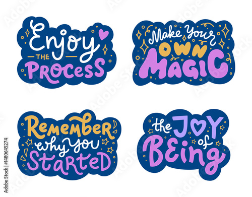 Collection of vector inspirational stickers design. Set with lettering phrases for print, card, social media, or stationery. Hand-drawn typography illustration with positive vibes.