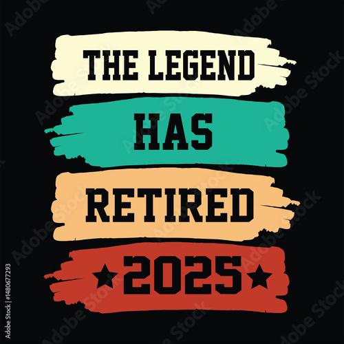 "The legend has retired 2025"Retirement T Shirt Designs Graphics