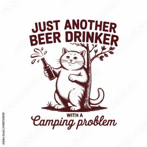 Vintage Style Funny Cat Drinking Beer – "Just Another Beer Drinker with a Camping Problem" Humorous Camping Illustration