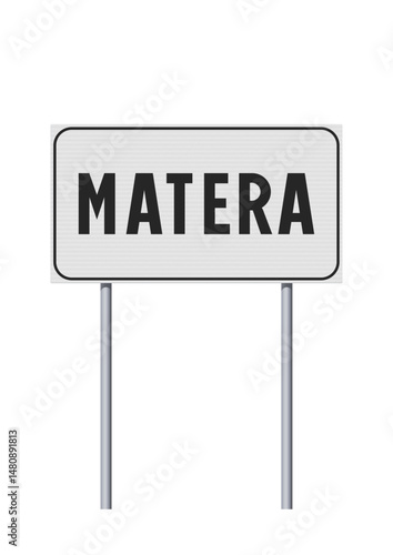 Vector illustration of Matera city entrance road sign on metallic poles