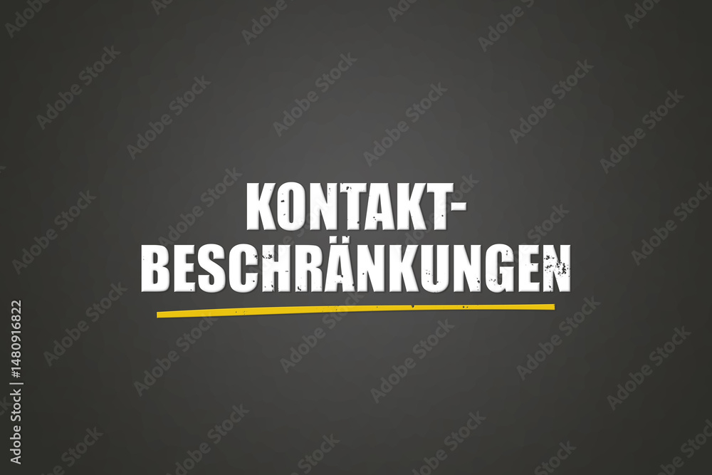 Obraz premium Kontaktbeschraenkungen (Contact restrictions) - A blackboard with white text.