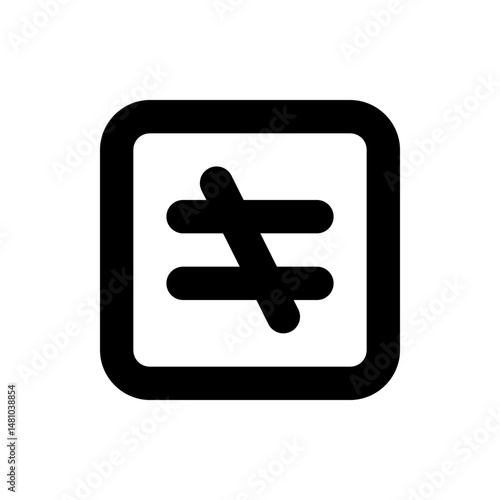 Black not equal sign inside a rounded square shape on a white background simple mathematical symbol icon