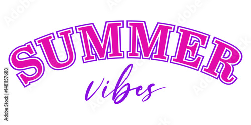 Bold pink and purple "Summer Vibes" lettering in arched collegiate style. Perfect for trendy summer prints, shirts, posters, and fashion-themed designs.

