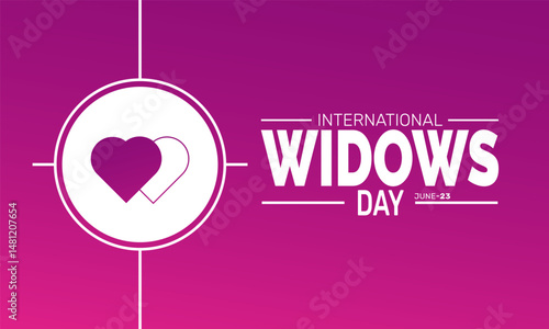International Widows Day. June 23 – Support & Empowerment Concept.  Awareness Poster, Women’s Rights Banners, Compassion Cards, Social Media Post or Campaign  Background Design Inspiration Vector 