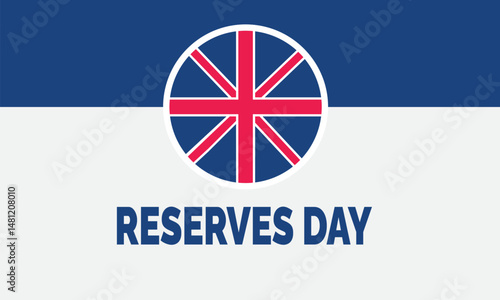  United Kingdom Reserves Day. Military Reserve Appreciation Concept, Patriotic  Poster, Banners, Appreciation  Cards, Social Media Post, Background Design Inspiration Vector Illustration