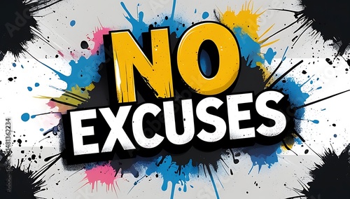 Motivational message - no excuses