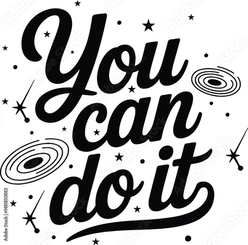 Motivational “You Can Do It” Hand Lettering with Stars and Cosmic Design
