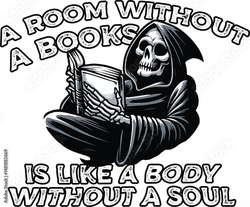 Grim Reaper Reading Vector T-Shirt Design A Room Without Books...