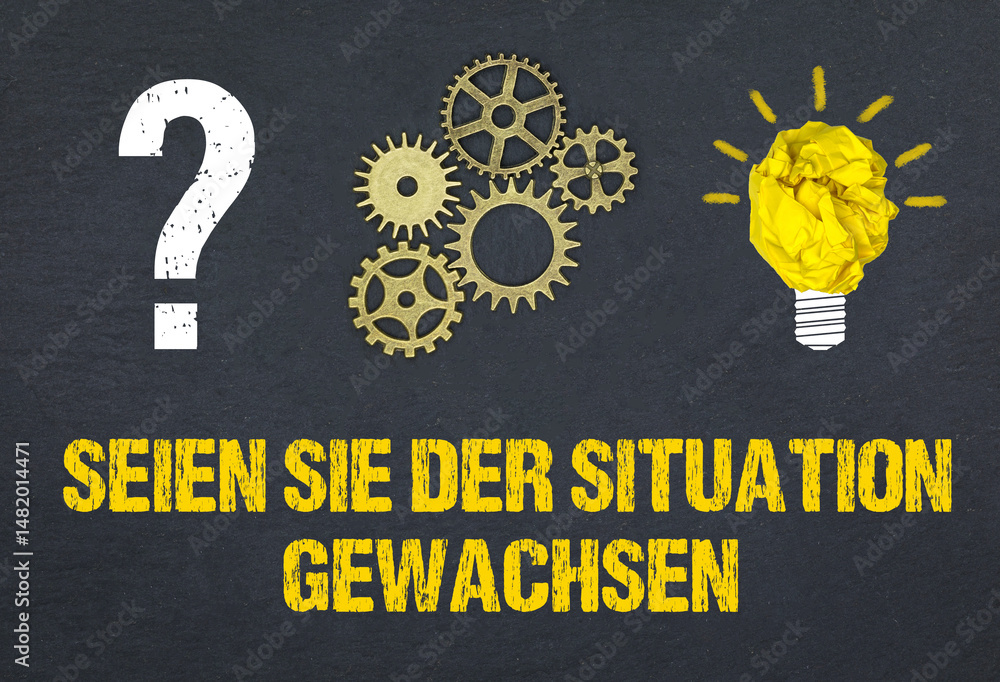 Obraz premium Seien Sie der Situation gewachsen