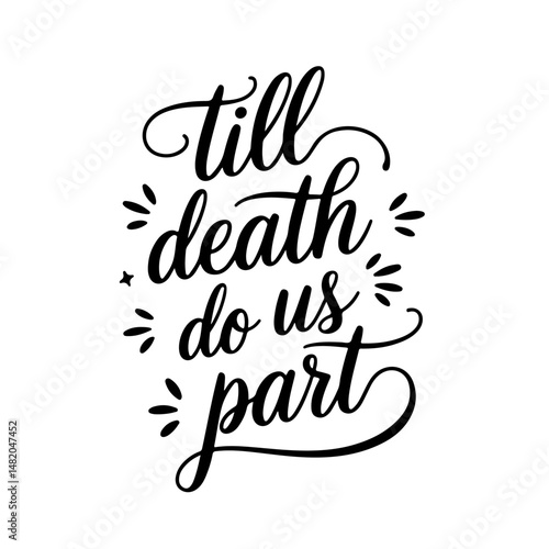 Till death do us part. Vector Design Isolated on White Background