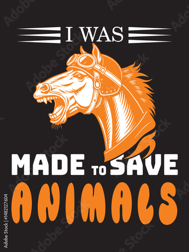 I Was Made to Save Animal T shirt Design