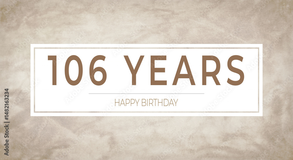 Obraz premium Beige textured background with bold “106 YEARS” typography framed in white — perfect for milestone birthday cards, anniversary invitations, celebratory banners and party designs.