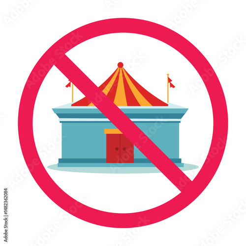 No circus tent prohibition sign, forbidden icon with carnival building, no amusement park allowed symbol