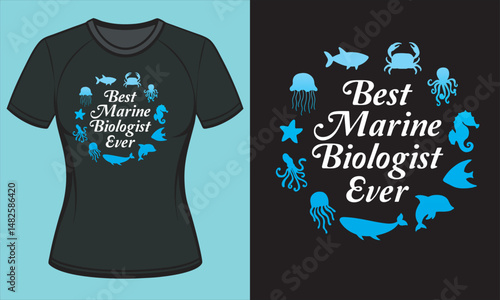 Best Marine Biologist Ever T-Shirt Design with Mockup Template For Print, Poster, Card, Mug, Bag, Invitation And Party.