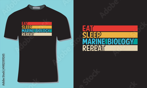 Eat Sleep Marine Biology Repeat with Mockup Template For Print, Poster, Card, Mug, Bag, Invitation And Party.