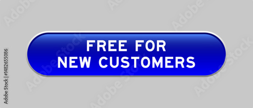 Blue color capsule shape button with word free for new customer on gray background
