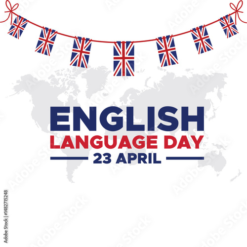 English Language Day. April 23. English language day. April 23. Template for background, banner, card, poster with text inscription. Vector EPS10 illustration