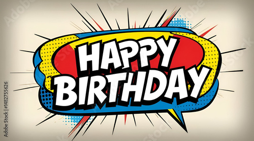 Retro pop art Happy Birthday bubble with explosive comic effects and colorful background
