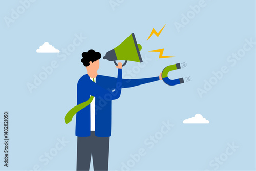 entrepreneur yelling into megaphone while using magnet to draw in customers.