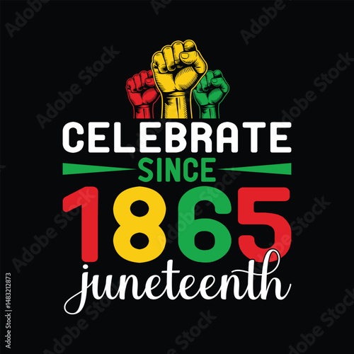 Celebrate since 1865 Juneteenth typography vector t-shirt design