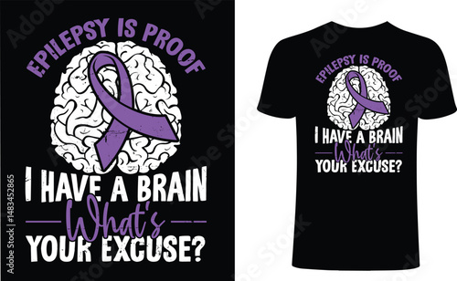 Epilepsy is proof I have a brain whats your excuse t shirt design. Unisex Cancer t-shirt design, Cancer vector typography t-shirt design. Cancer T-Shirts Amazon.